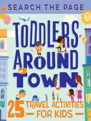 cover image of Search and Find Toddlers Around Town
